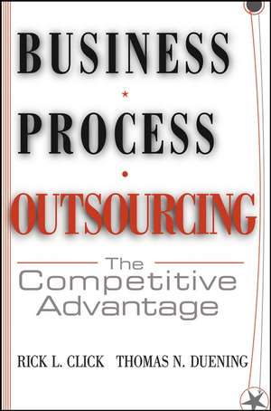 Business Process Outsourcing – The Competitive Advantage de RL Click