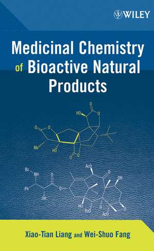 Medicinal Chemistry of Bioactive Natural Products de X–T Liang