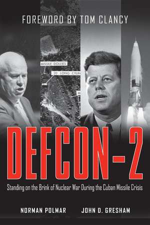 Defcon-2: Standing on the Brink of Nuclear War During the Cuban Missile Crisis de Norman Polmar