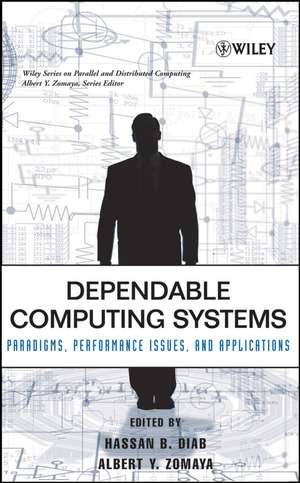 Dependable Computing Systems – Paradigms Performance Issues and Applications de HB Diab