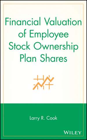 Financial Valuation of Employee Stock Ownership Plan Shares de LR Cook