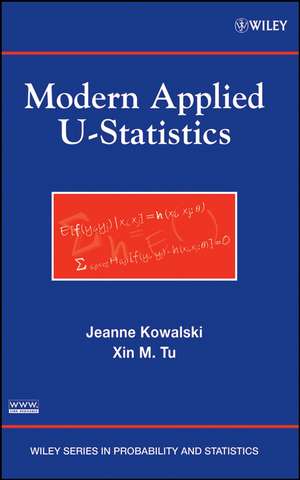 Modern Applied U–Statistics de J Kowalski