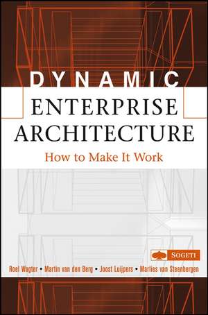 Dynamic Enterprise Architecture – How to Make it Work de R Wagter