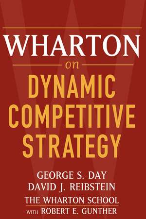 Wharton on Dynamic Competitive Strategy de GS Day