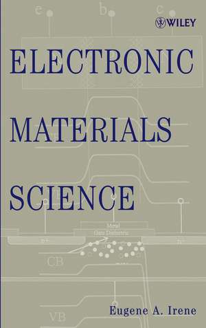 Electronic Materials Science de EA Irene