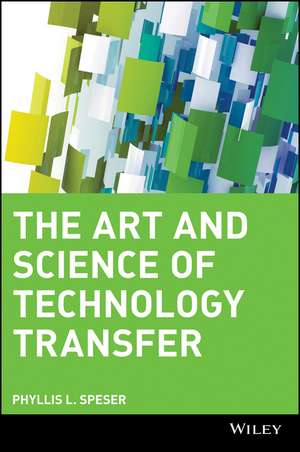 The Art and Science of Technology Transfer de PL Speser