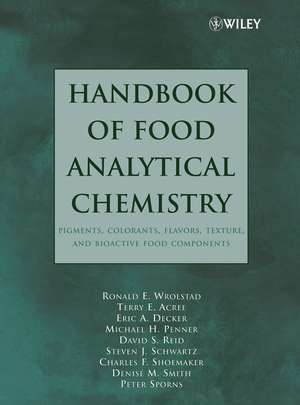 Handbook of Food Analytical Chemistry Pigments, Colorants, Flavors, Texture and Bioactive Food Components V 2 de RE Wrolstad