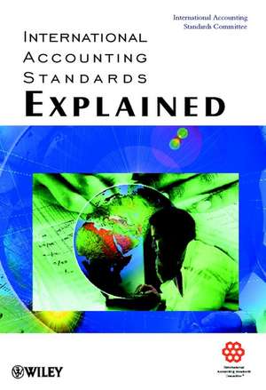 International Accounting Standards Explained de IASC