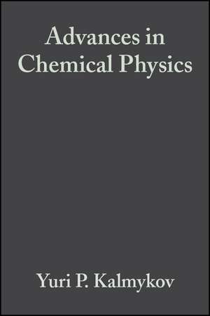 Advances in Chemical Physics V133 Part A – Fractals, Diffusion and Relaxation in Disordered Complex Systems de YP Kalmykov