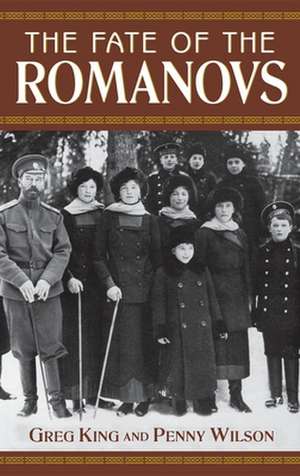 The Fate of the Romanovs de Greg King