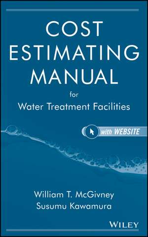 Cost Estimating Manual for Water Treatment Facilities de McGivney