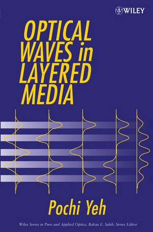 Optical Waves in Layered Media de P Yeh