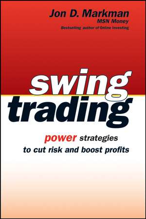 Swing Trading de Jon D Markman