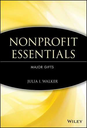 Nonprofit Essentials – Major Gifts de JI Walker