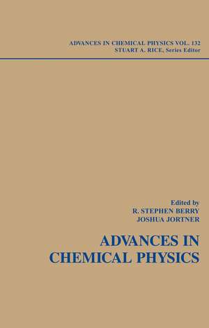 Adventures in Chemical Physics – A Special Volume of Advances in Chemical Physics V132 de SA Rice