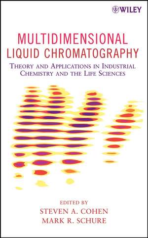 Multidimensional Liquid Chromatography de Steven A Cohen