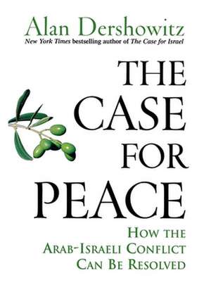 The Case for Peace de Alan Dershowitz