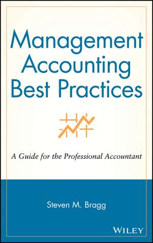 Management Accounting Best Practices de Steven M Bragg
