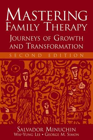 Mastering Family Therapy – Journeys of Growth and Transformation 2e de S Minuchin