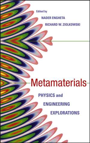 Metamaterials – Physics and Engineering Explorations de N Engheta