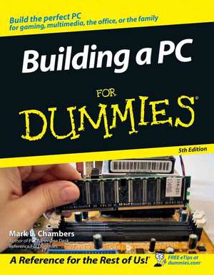 Building a PC For Dummies® de Mark L. Chambers