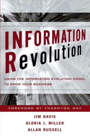 Information Revolution – Using the Information Evolution Model to Grow Your Business de J. Davis