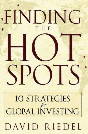 Finding the Hot Spots de David Riedel