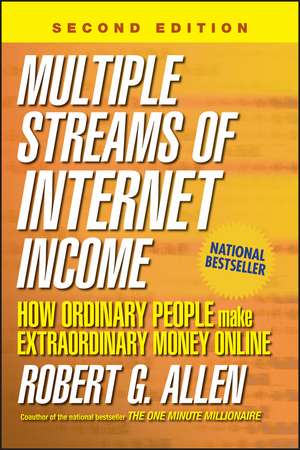 Multiple Streams of Internet Income – How Ordinary People Make Extraordinary Money Online 2e de RG Allen