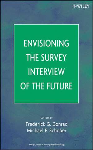 Envisioning the Survey Interview of the Future de FG Conrad