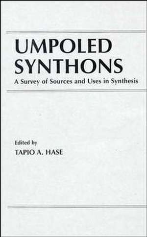 Umpoled Synthons – Survey of Sources and Uses in Synthesis de TA Hase