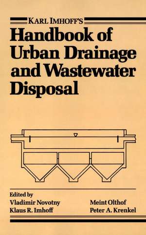 Karl Imhoff′s Handbook of Urban Drainage & Wastewater Disposal de V Novotny