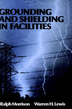 Grounding and Shielding in Facilities de R Morrison