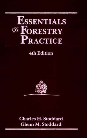 Essentials of Forestry Practice 4e de CH Stoddard