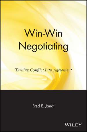 Win-Win Negotiating de Fred E Jandt