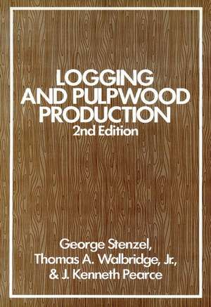 Logging and Pulpwood Production, 2nd Edition de G Stenzel