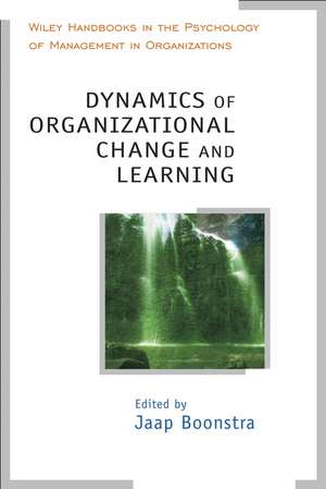 Dynamics of Organizational Change and Learning de JJ Boonstra