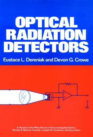 Optical Radiation Detectors de EL Dereniak