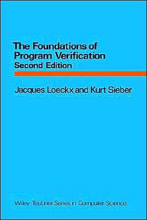 The Foundations of Program Verification de Jacques Loeckx