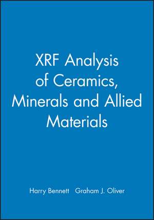 XRF Analysis of Ceramics Minerals & Allied Materials de H. Bennett