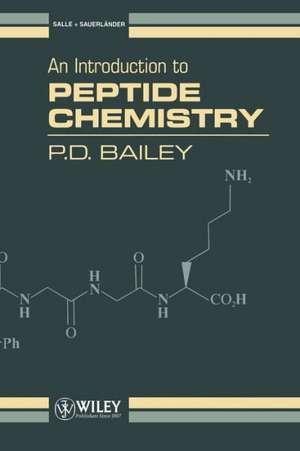 An Introduction to Peptide Chemistry de PD Bailey