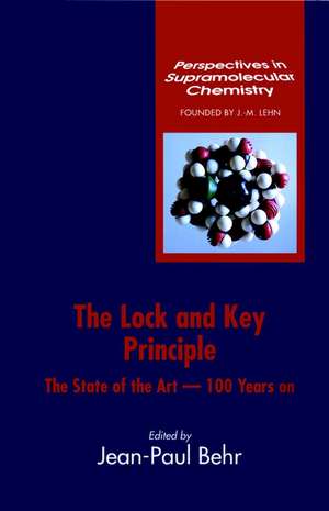 The Lock and Key Principle – The State of the Art – 100 Years on de J–P Behr