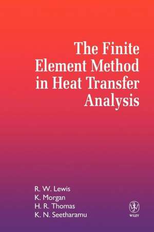Finite Element Method in Heat Transfer de Lewis