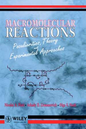 Macromolecular Reactions – Peculiarities, Theory & Experimental Approaches de NA Plate