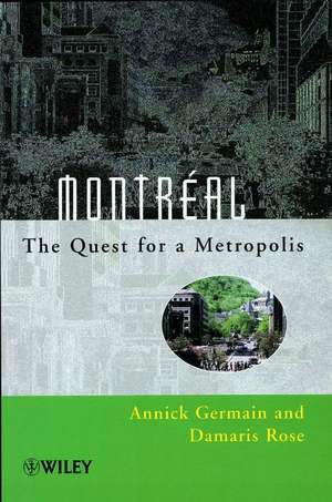 Montreal – The Quest for a Metropolis de A Germain