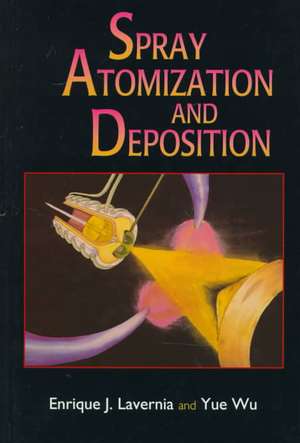 Spray Atomization & Deposition de EJ Lavernia