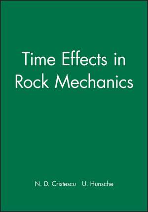 Time Effects in Rock Mechanics de ND Cristescu