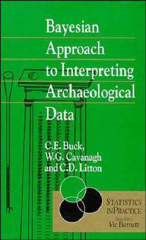 Bayesian Approach to Interpreting Archaeological Data de CE Buck