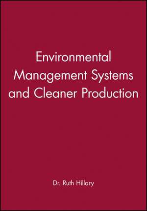 Environmental Management Systems & Cleaner Production de R Hillary