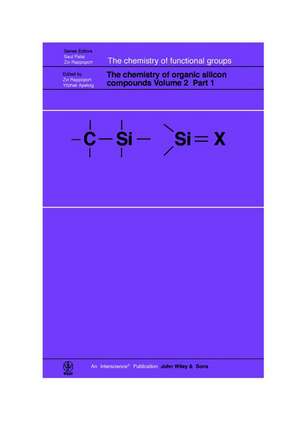 The Chemistry of Organic Silicon Compounds V 2 (3pt set) de Z Rappoport