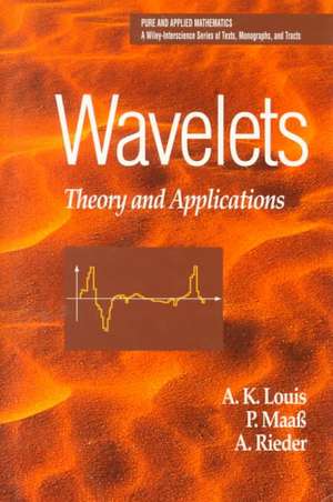 Wavelets – Theory & Applications de AK Louis